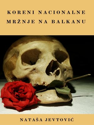 cover image of Koreni nacionalne mržnje na Balkanu